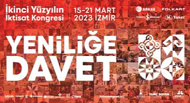 İkinci Yüzyılın İktisat Kongresi 15-21 Mart 2023 tarihleri arasında