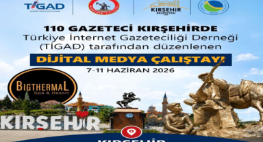 Kırşehir, 110 Gazeteciyi Ağırlayacak